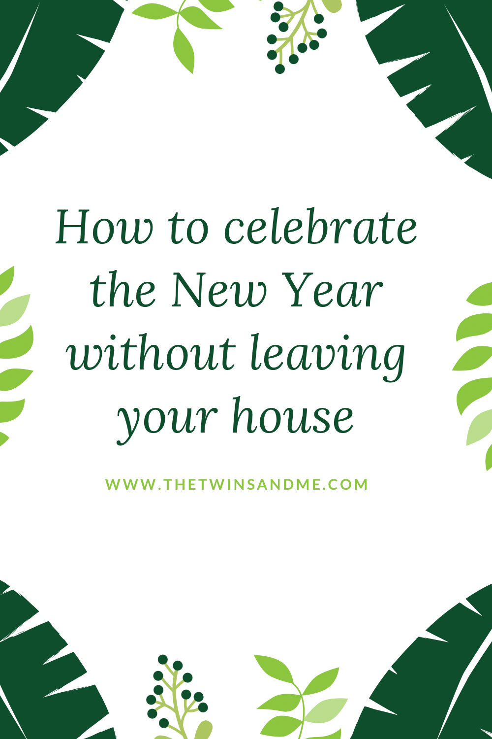 How to celebrate the New Year without leaving your house!